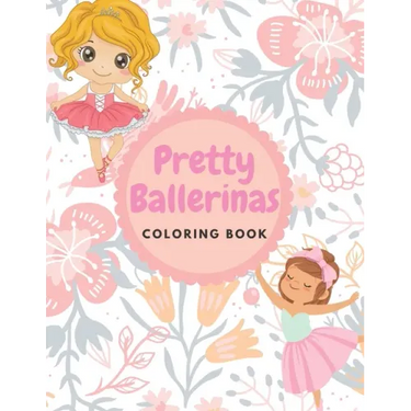 Pretty Ballerinas Coloring book: Amazing pictures of cute little ballerina to color for kids girls, 8.5 * 11 inches