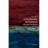 Colonial America: A Very Short Introduction