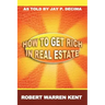 How to Get Rich in Real Estate