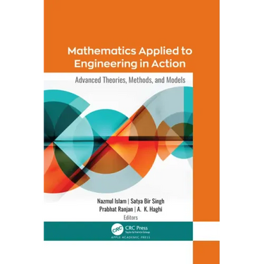 Mathematics Applied to Engineering in Action: Advanced Theories, Methods, and Models
