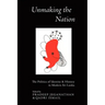Unmaking the Nation: The Politics of Identity and History in Modern Sri Lanka