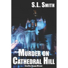 Murder on Cathedral Hill: Fifth Pete Culnane Mystery