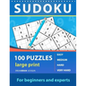 Sudoku 100 puzzles for beginners and experts large print: 100 Puzzles One Puzzle Per Page - Easy, Medium, Hard, Very Hard Puzzles: Book For Adults . P