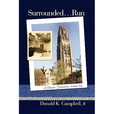 Surrounded...Run: A Memoir-Formation, Vol Two