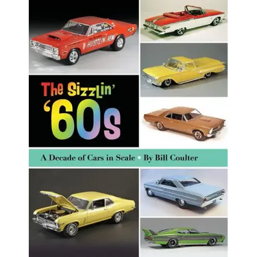 The Sizzlin' '60s: A Decade of Cars in Scale