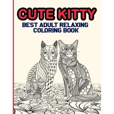Cute Kitty: Best Adult Relaxing Coloring Book