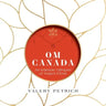 Om Canada: An Intimate Glimpse at Yoga's Firsts