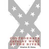 Confederate Cavalry West of the River