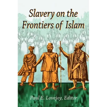 Slavery on the Frontiers of Islam