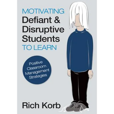 Motivating Defiant & Disruptive Students to Learn: Positive Classroom Management Strategies