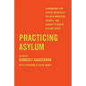 Practicing Asylum: A Handbook for Expert Witnesses in Latin American Gender- And Sexuality-Based Asylum Cases