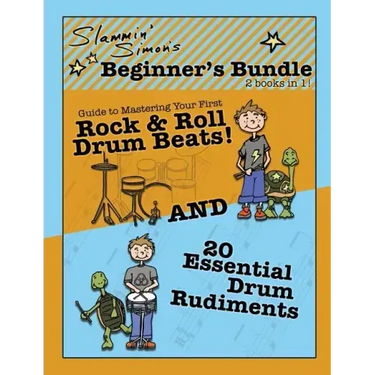 Slammin' Simon's Beginner's Bundle: 2 books in 1!: "Guide to Mastering Your First Rock & Roll Drum Beats" AND "20 Essential Drum Rudiments"