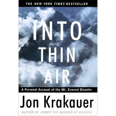 Into Thin Air: A Personal Account of the Mount Everest Disaster
