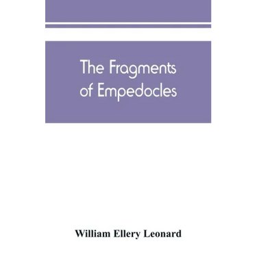 The fragments of Empedocles