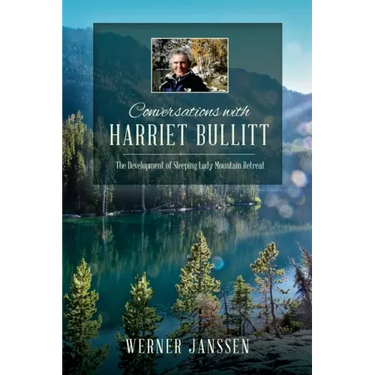 Conversations with Harriet Bullitt: The Development of Sleeping Lady Mountain Retreat
