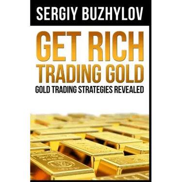 Get Rich Trading Gold: Gold trading strategies revealed