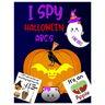 I Spy Halloween Abc's: A Guessing & Interactive Picture Game Book for Kids, Preschoolers & Toddlers Ages 2-5. Alphabet A-Z Halloween Day Them