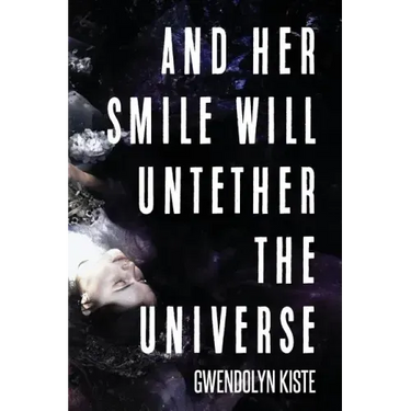And Her Smile Will Untether the Universe