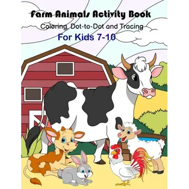 Farm Animals Activity Book: Coloring, dot-to-dot and tracing For Kids 7-10