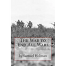 The War to End All Wars