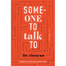 Someone to Talk to