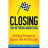 Closing for Network Marketing: Helping our Prospects Cross the Finish Line