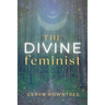 The Divine Feminist