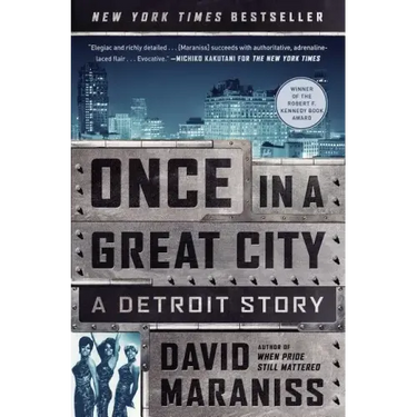 Once in a Great City: A Detroit Story