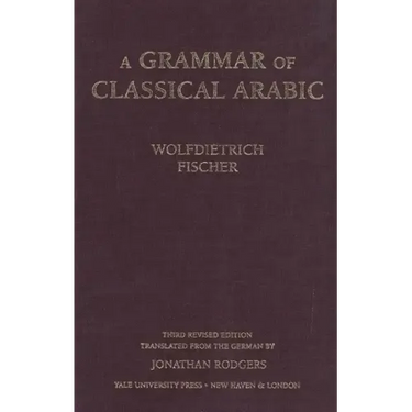 A Grammar of Classical Arabic: Third Revised Edition