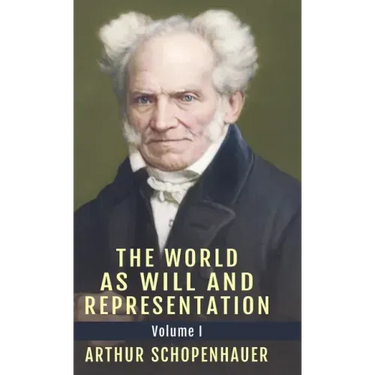 The World as Will and Representation, Vol. 1