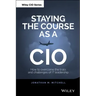 Staying the Course as a CIO: How to Overcome the Trials and Challenges of It Leadership