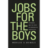 Jobs for the Boys: Patronage and the State in Comparative Perspective
