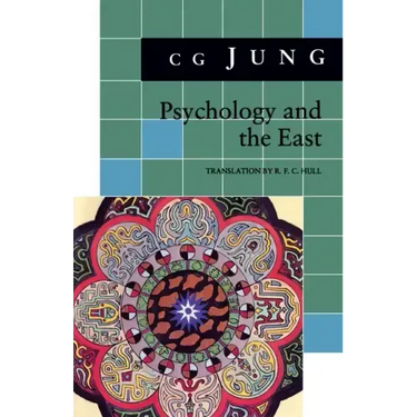 Psychology and the East: (From Vols. 10, 11, 13, 18 Collected Works)
