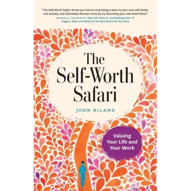 The Self-Worth Safari: Valuing Your Life and Your Work