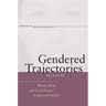 Gendered Trajectories: Women, Work, and Social Change in Japan and Taiwan