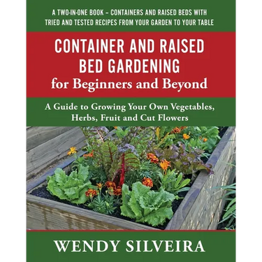 Container and Raised Bed Gardening for Beginners and Beyond