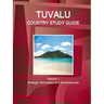 Tuvalu Country Study Guide Volume 1 Strategic Information and Developments