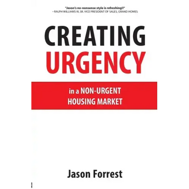 Creating Urgency in a Non-Urgent Housing Market