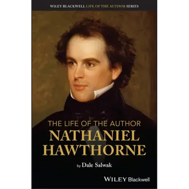 The Life of the Author: Nathaniel Hawthorne