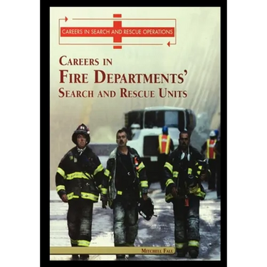 Careers in Fire Departments' Search and Rescue Units