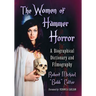The Women of Hammer Horror: A Biographical Dictionary and Filmography