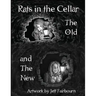Rats in the Cellar: The Old and the New