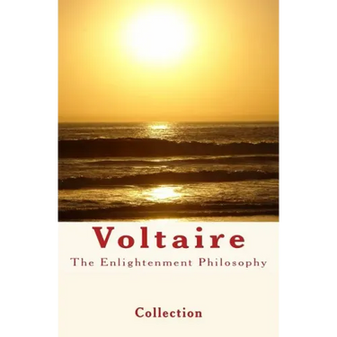The Enlightenment Philosophy: Voltaire