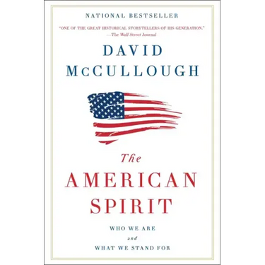 The American Spirit: Who We Are and What We Stand for