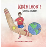Dante Leon's Curious Journey: A boys' anatomy and puberty book
