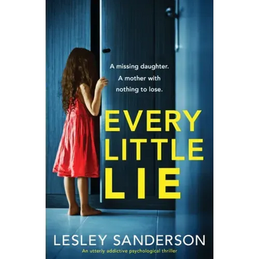 Every Little Lie: An utterly addictive psychological thriller