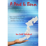 A Poet Is Born: How I Sorted Out My Life Through Writing Poetry, And How You Can Too