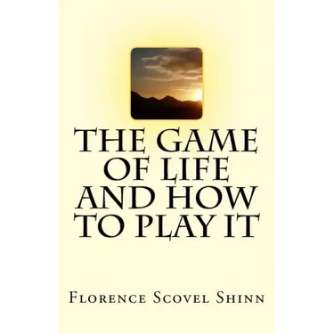 The Game of Life And How To Play It