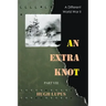 An Extra Knot Part VIII