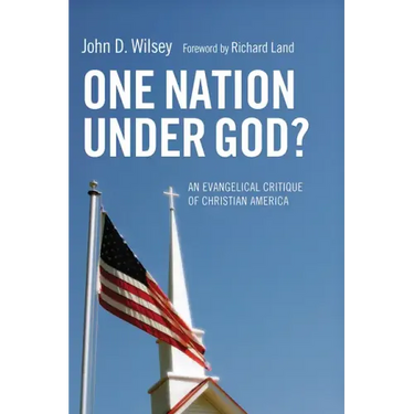 One Nation Under God?: An Evangelical Critique of Christian America